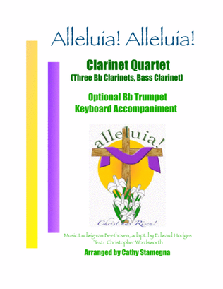 Book cover for Alleluia! Alleluia! (Ode to Joy) - Clarinet Quartet (Three Bb Clarinets, Bass Clarinet), Acc.