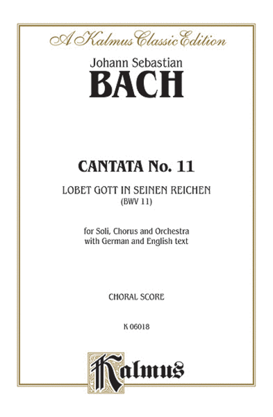 Cantata No. 11 -- Obet Gott in seinen Reichen