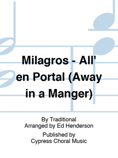 Milagros - All' en Portal (Away in a Manger)