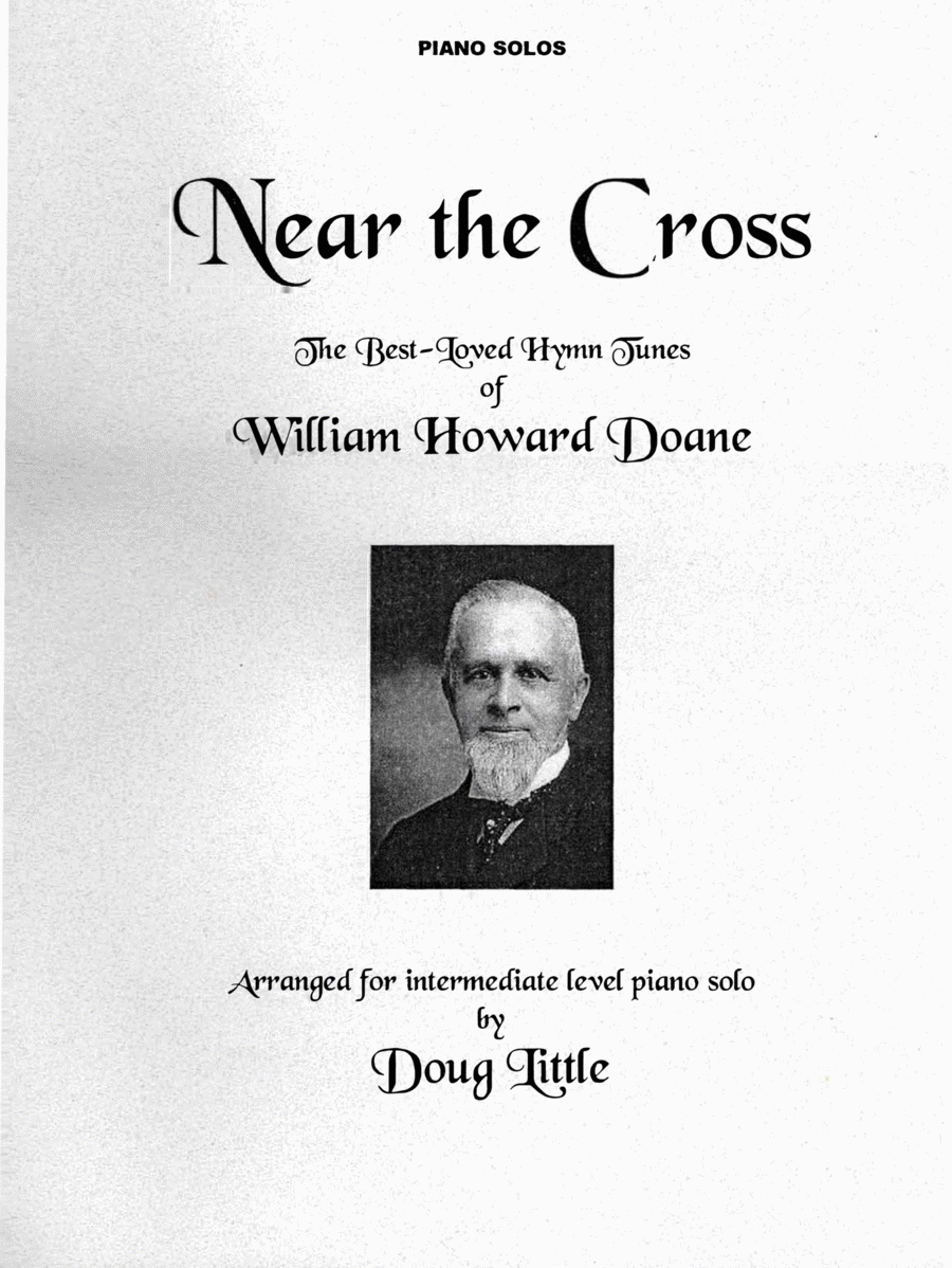 Near The Cross / The Best-Loved Hymn Tunes of William Howard Doane Piano Method scores gallery preview page 1