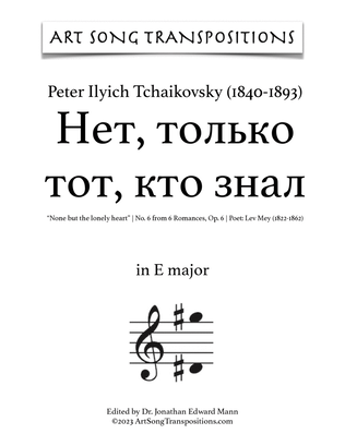 TCHAIKOVSKY: Нет, только тот, кто, Op. 6 no. 6 (transposed to E major, E-flat major, and D major)