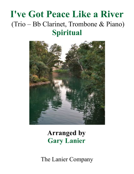 Gary Lanier: I'VE GOT PEACE LIKE A RIVER (Trio – Bb Clarinet, Trombone & Piano with Parts) image number null