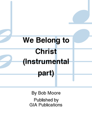 We Belong to Christ - Instrument edition
