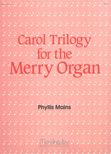 Carol Trilogy for the Merry Organ image number null