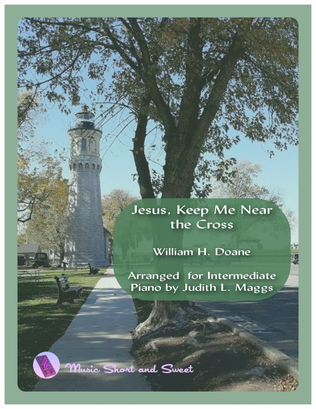Book cover for Jesus, Keep Me Near the Cross (Near the Cross) - Intermediate piano