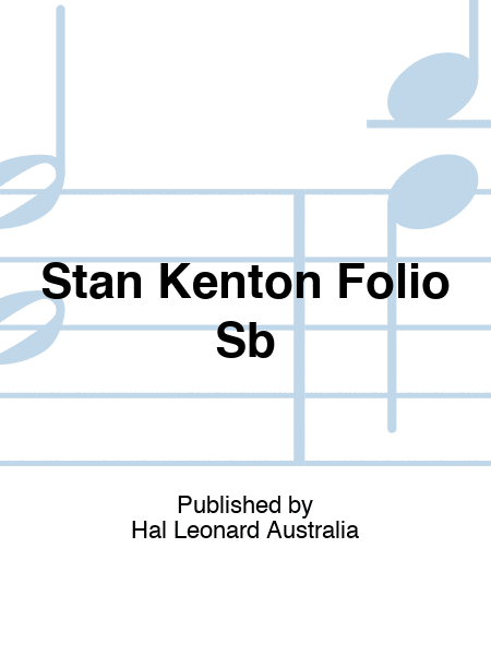 Stan Kenton Folio Sb