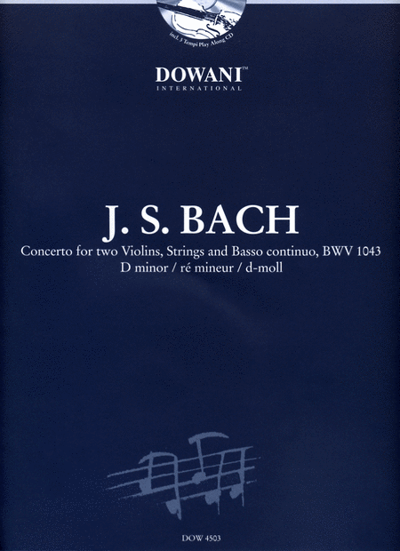 Concerto for two Violins, Strings and Basso continuo, BWV 1043 in D minor