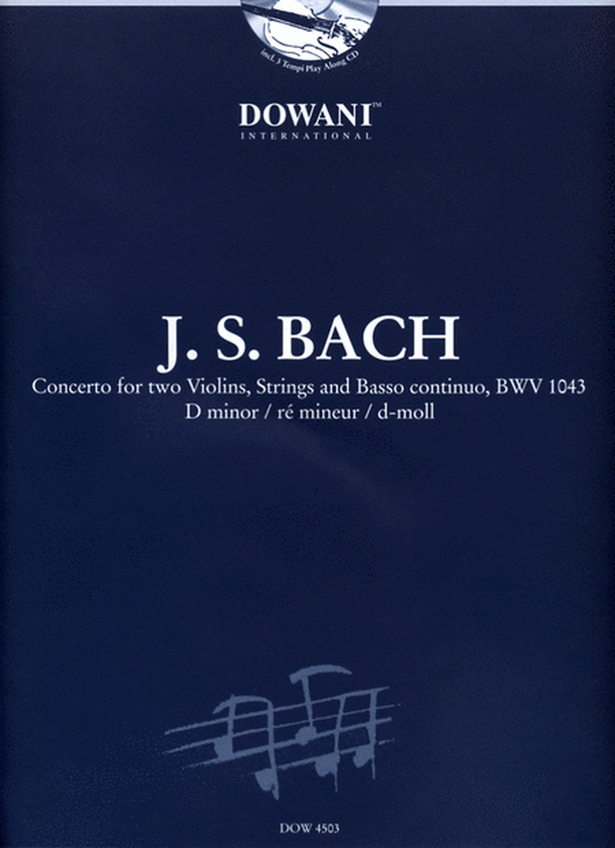 Bach: Concerto for Two Violins, Strings and Basso Continuo, BWV 1043 in D Minor
