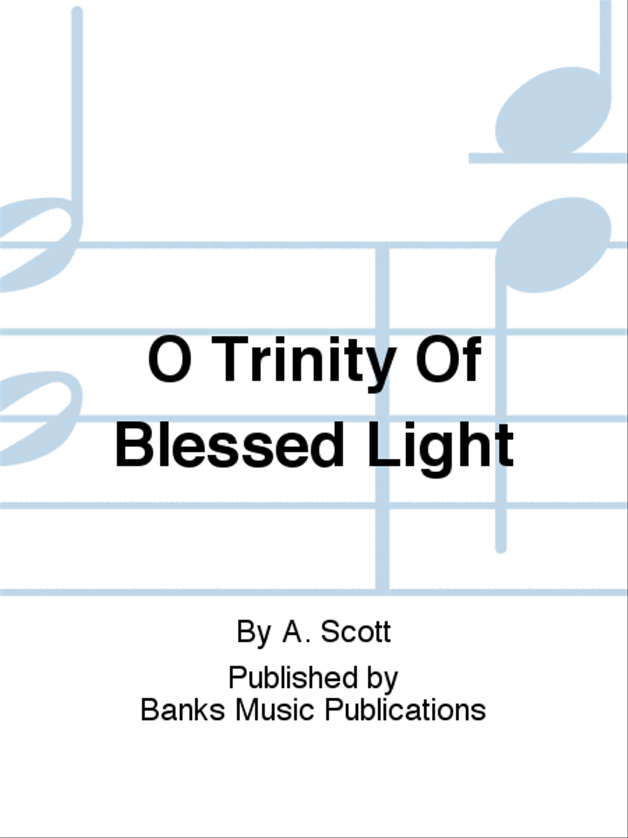 O Trinity Of Blessed Light 4-Part scores gallery preview page 1