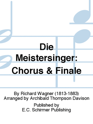 Die Meistersinger: Chorus & Finale