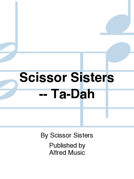 Scissor Sisters/Ta Dah (Piano/Voice/Guitar)