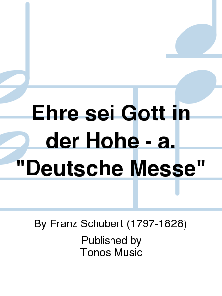 Ehre sei Gott in der Hohe - a. "Deutsche Messe"