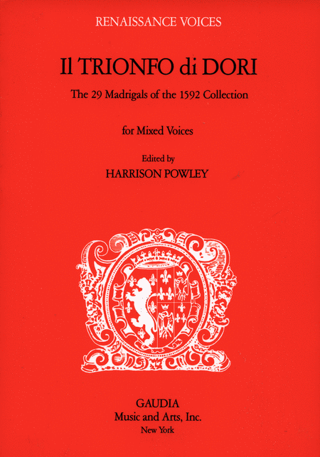 Il Trionfo di Dori: The 29 Madrigals of the 1592 Collection