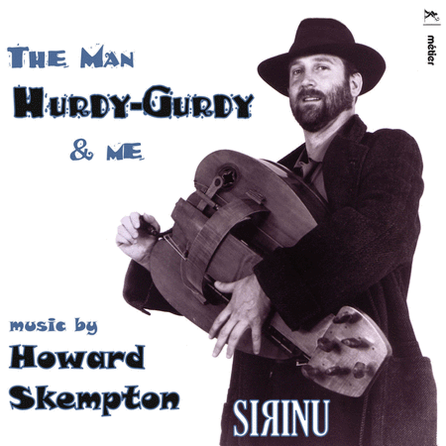 Sirinu: The Man, Hurdy-gurdy & Me