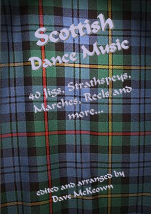 Book cover for Traditional Scottish Dance Music for Flute; 40 Jigs, Marches, Strathspeys and more...