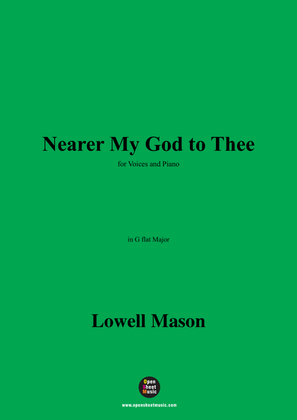 Lowell Mason-Nearer My God to Thee,in G flat Major