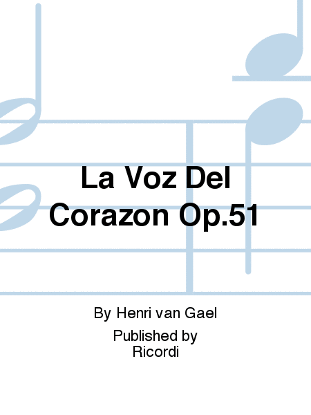 La Voz Del Corazon Op.51