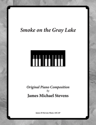 Smoke on the Gray Lake