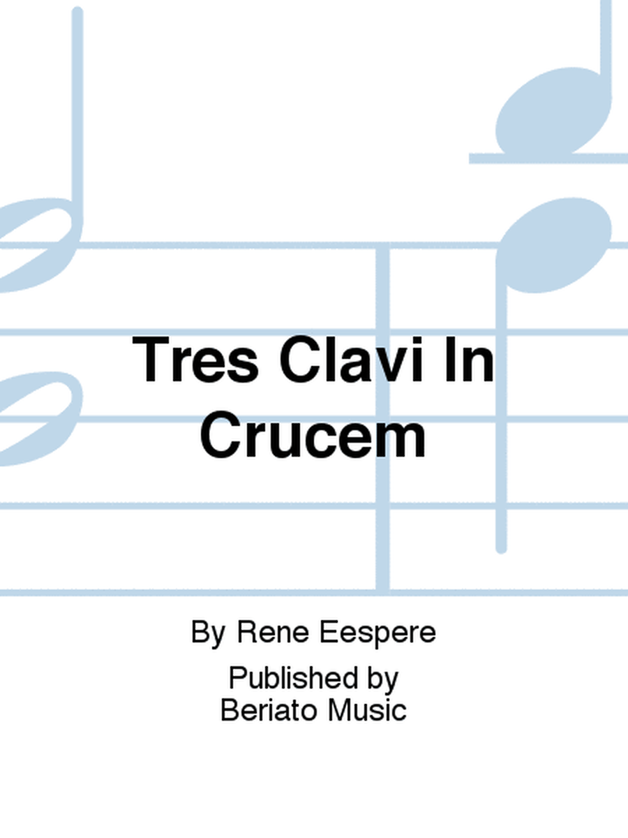 Tres Clavi In Crucem