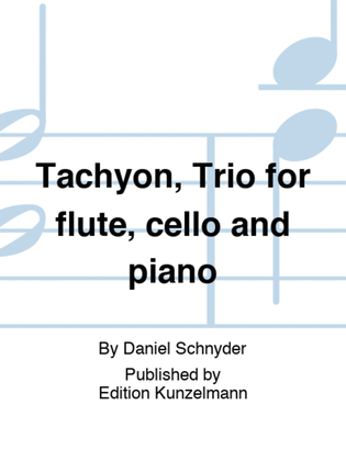 Book cover for Tachyon, Trio for flute, cello and piano