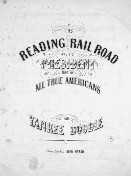 The Reading Rail Road and its President