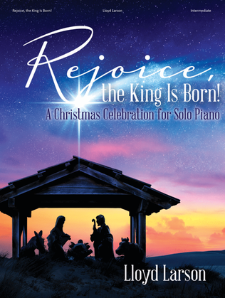 Book cover for Rejoice, the King Is Born!