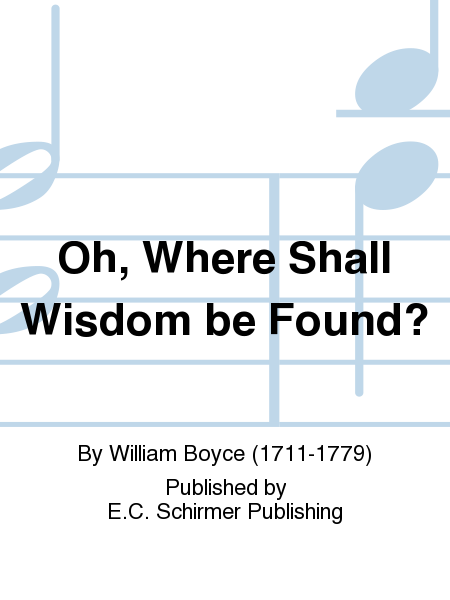 Oh, Where Shall Wisdom be Found?