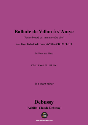 Book cover for Debussy-Ballade de Villon à s'Amye(Faulse beauté qui tant me couste cher),in f sharp minor,CD 126 No