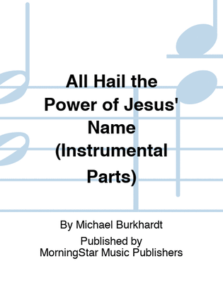 All Hail the Power of Jesus' Name (Instrumental Parts)