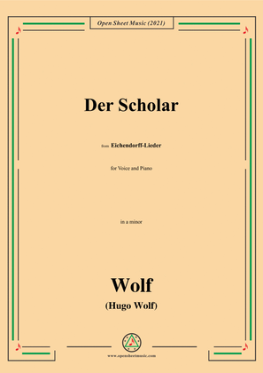 Wolf-Der Scholar,in a minor,IHW 7 No.13,from Eichendorff-Lieder,for Voice and Piano