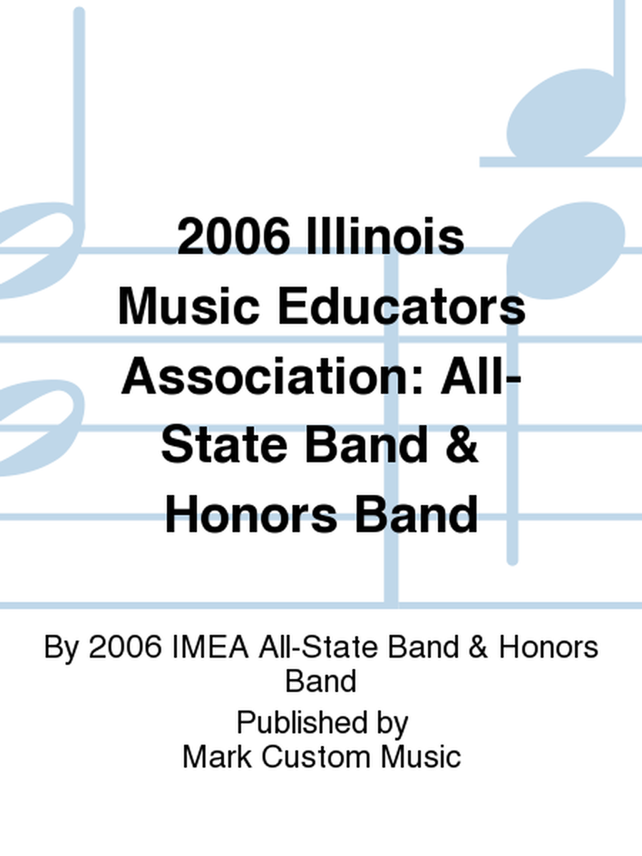 2006 Illinois Music Educators Association: All-State Band & Honors Band