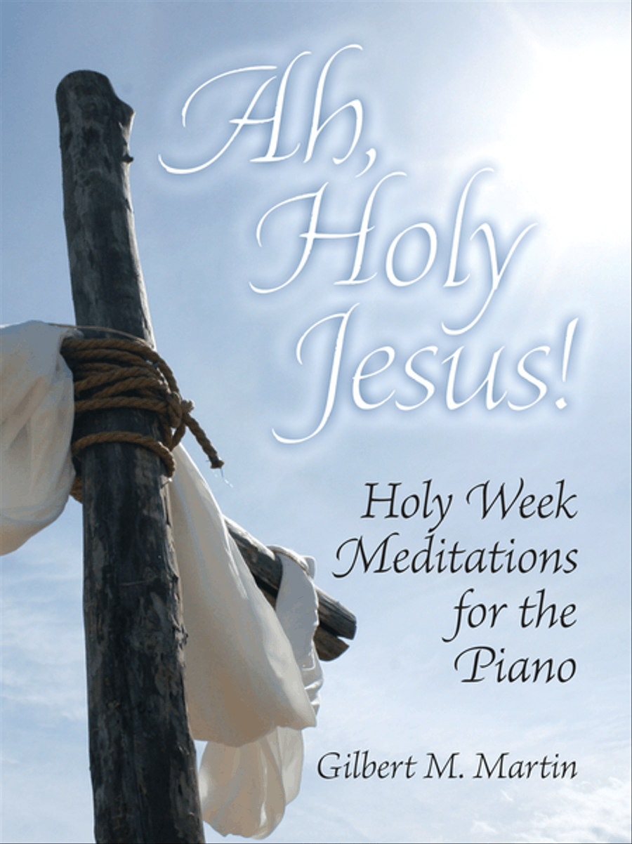 Ah, Holy Jesus! Piano Solo scores gallery preview page 1