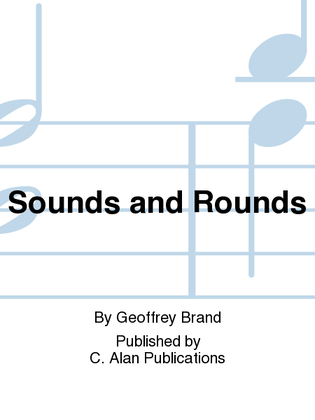 Sounds and Rounds