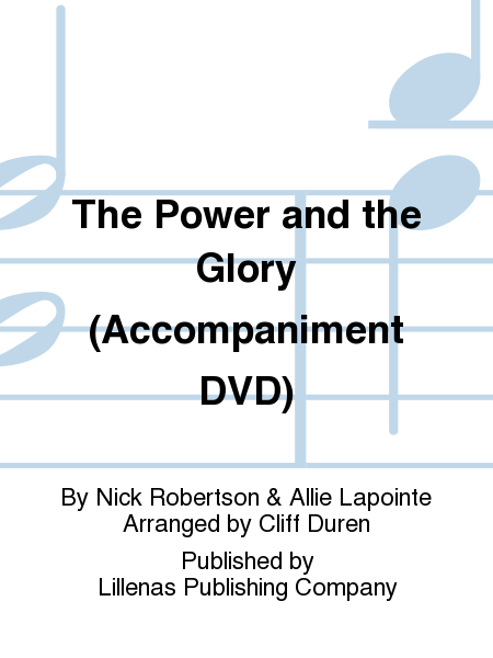 The Power and the Glory (Accompaniment DVD)