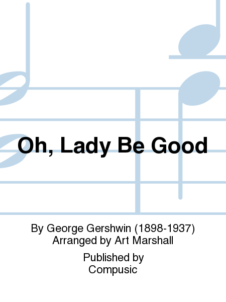 George Gershwin: Oh, Lady Be Good