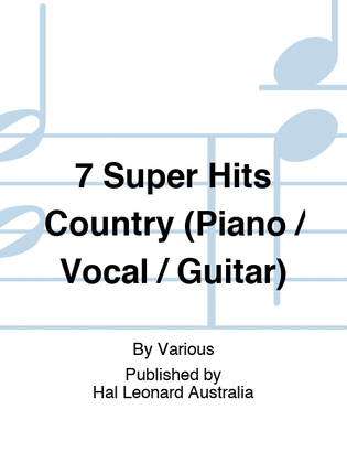 7 Super Hits Country (Piano / Vocal / Guitar)