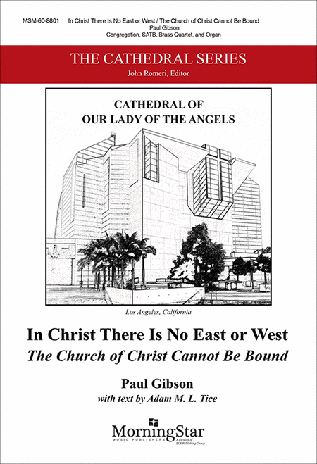 In Christ There Is No East or West: The Church of Christ Cannot Be Bound (Choral Score)
