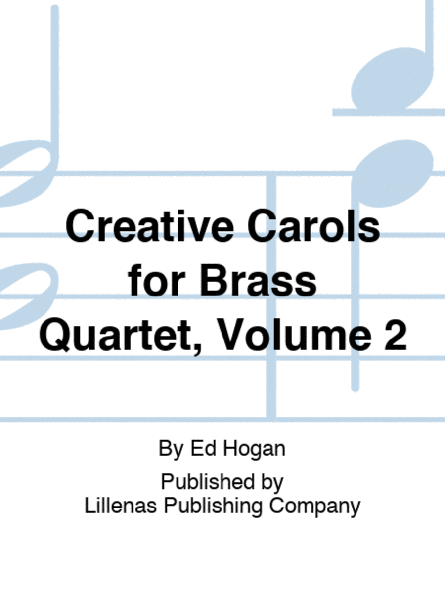 Creative Carols for Brass Quartet, Volume 2