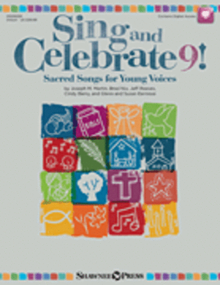 Book cover for Sing and Celebrate 9! Sacred Songs for Young Voices