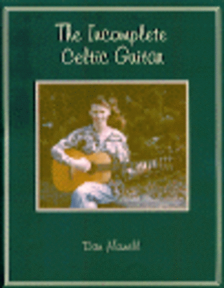 Incomplete Celtic Guitar, Volume 1