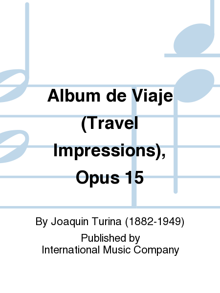 Album de Viaje (Travel Impressions), Op. 15