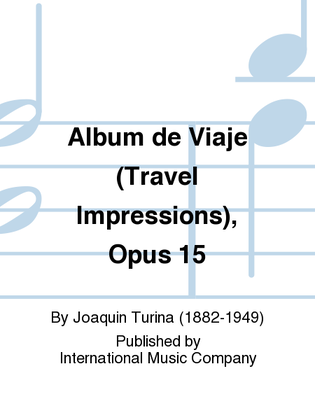Album De Viaje (Travel Impressions), Opus 15
