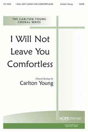 Book cover for I Will Not Leave You Comfortless