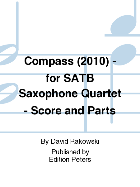 Compass (2010) - for SATB Saxophone Quartet - Score and Parts