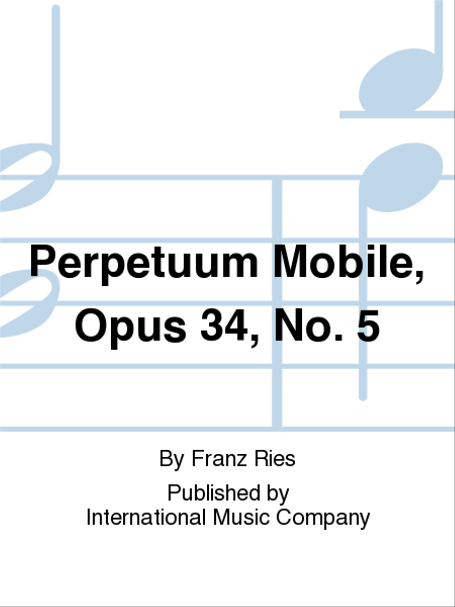 Perpetuum Mobile, Opus 34, No. 5