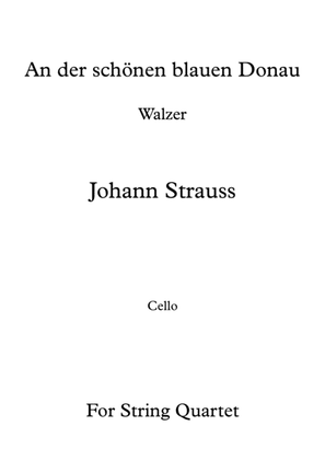 Book cover for An der schönen blauen Donau - Johann Strauss - For String Quartet (Cello)