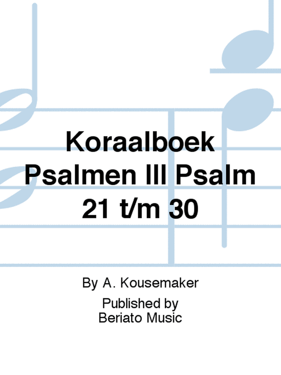 Koraalboek Psalmen III Psalm 21 t/m 30