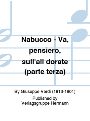 Nabucco - Va, pensiero, sull'ali dorate (parte terza)