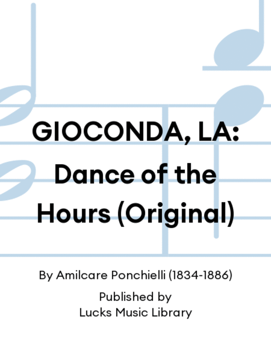GIOCONDA, LA: Dance of the Hours (Original)