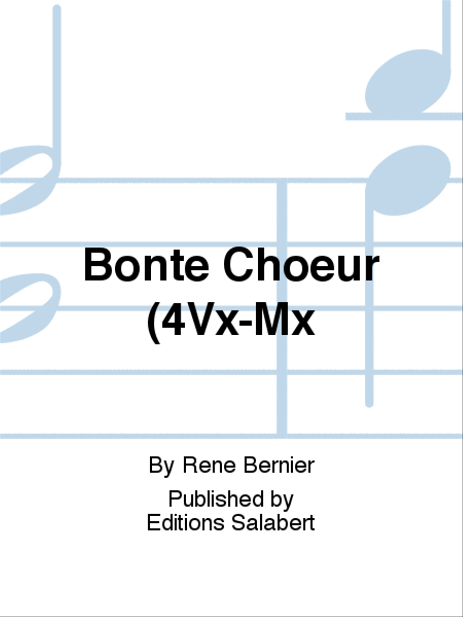 Bonte Choeur (4Vx-Mx Bonte Choeur (4Vx-Mx A Cappella scores gallery preview page 1